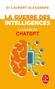 La Guerre des intelligences à l'heure de ChatGPT