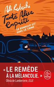 Le Bonheur est dans le crime (Tante Alice enquête, Tome 1)