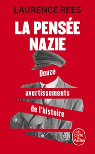 LA PENSEE NAZIE - DOUZE AVERTISSEMENTS DE L'HISTOIRE