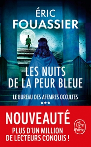 LES NUITS DE LA PEUR BLEUE (LE BUREAU DES AFFAIRES OCCULTES, TOME 3)