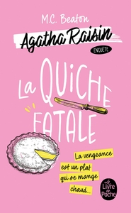 La Quiche fatale (Agatha Raisin enquête, Tome 1)