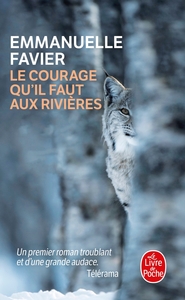 LE COURAGE QU'IL FAUT AUX RIVIERES