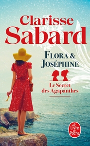 FLORA ET JOSEPHINE (LE SECRET DES AGAPANTHES, TOME 1)