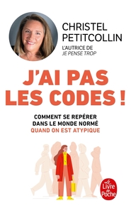 J'AI PAS LES CODES ! - COMPRENDRE ENFIN LE MONDE QUI NOUS ENTOURE