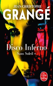 Disco inferno (Sans soleil, Tome 1)
