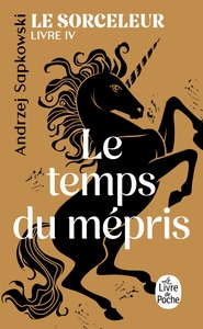 Le Temps du mépris (Le Sorceleur, Tome 4)