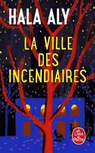 LA VILLE DES INCENDIAIRES