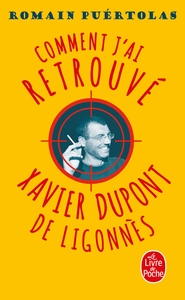 Comment j'ai retrouvé Xavier Dupont de Ligonnès