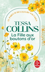 La Fille aux boutons d'or (Le Parfum des fleurs sauvages, Tome 2)