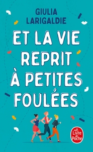 ET LA VIE REPRIT A PETITES FOULEES