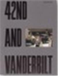 PETER FUNCH 42ND AND VANDERBILT (SECOND EDITION) /ANGLAIS