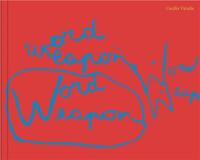 Cecilia VicuNa: Word Weapons /anglais