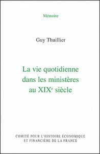 la vie quotidienne dans les ministères au xixe siècle