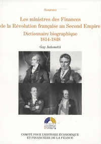 LES MINISTRES DES FINANCES DE LA REVOLUTION FRANCAISE AU SECOND EMPIRE VOL 2 - DICTIONNAIRE BIOGRAPH