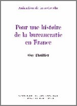 POUR UNE HISTOIRE DE LA BUREAUCRATIE EN FRANCE - VOL01