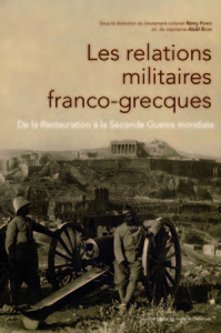 Les relations franco-grecques. De la Restauration à la Seconde Guerre mondiale