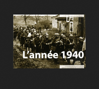 L'année 1940 à travers les collections du Service historique de la Défense