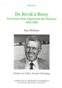 DE RIVOLI A BERCY, SOUVENIRS D'UN INSPECTEUR DES FINANCES, 1952-1998