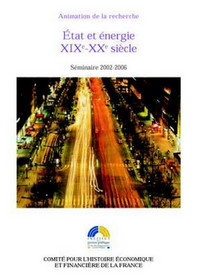 ETAT ET ENERGIE - XIXE-XXE SIECLE - SEMINAIRE 2002-2006