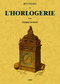 HISTOIRE DE L'HORLOGERIE