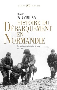 Histoire du débarquement en Normandie - Des origines à la libération de Paris (1941-1944)