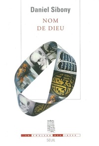 NOM DE DIEU. PAR-DELA LES TROIS MONOTHEISMES