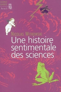 Une histoire sentimentale des sciences