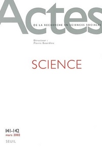 Actes de la recherche en sciences sociales, n° 141-142, Science