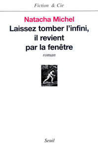 LAISSEZ TOMBER L'INFINI, IL REVIENT PAR LA FENETRE