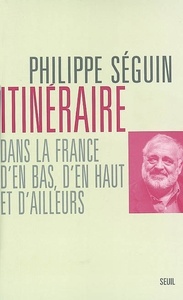 ITINERAIRE DANS LA FRANCE D'EN BAS, D'EN HAUT, D'AILLEURS