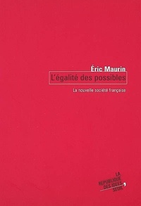 L'Egalité des possibles. La nouvelle société française