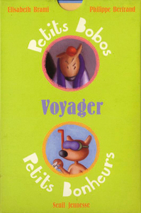 "VOYAGER (SERIE ""PETITS BOBOS, PETITS BONHEURS"")"