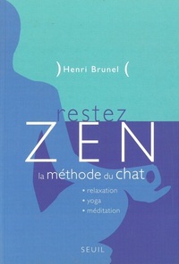 RESTEZ ZEN ! LA METHODE DU CHAT