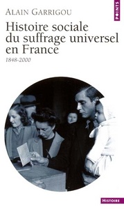 Histoire sociale du suffrage universel en France (1848-2000)