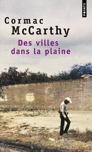 Des villes dans la plaine, La Trilogie des confins, t. 3