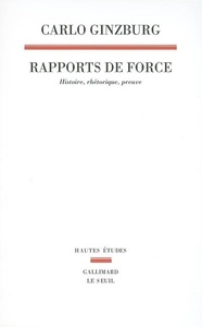 RAPPORTS DE FORCE. HISTOIRE, RHETORIQUE, PREUVE
