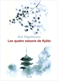LES QUATRE SAISONS DE KYOTO