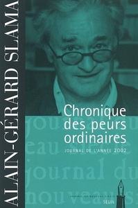 Chronique des peurs ordinaires. Journal (2002)