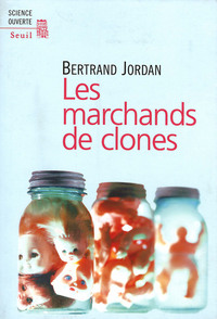 LES MARCHANDS DE CLONES