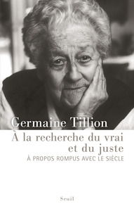 A LA RECHERCHE DU VRAI ET DU JUSTE - A PROPOS ROMPUS AVEC LE SIECLE