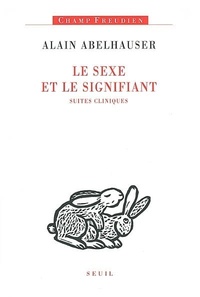 LE SEXE ET LE SIGNIFIANT. SUITES CLINIQUES