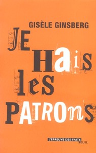 Je hais les patrons !