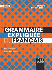 Grammaire expliquée niveau intermédiaire 2e éd.