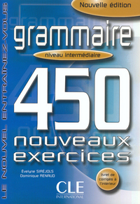 Le nouvel entrainez-vous grammaire 450 nouveauxexercices intermediaire