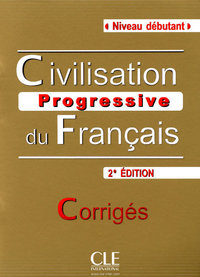Civilisation progressive du francais debutant - corriges - nouvelle edition