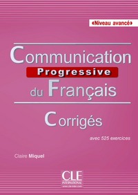 Communication progressive FLE corrigés niveau avancé 2è édition