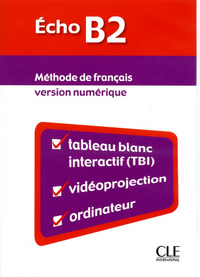 DVD ROM ECHO B2 POUR TBI COLLECTION RESSOURCES - METHODE DE FRANCAIS - VERSION NUMERIQUE