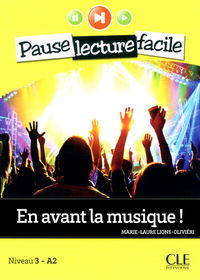 Pause lecture facile - En avant la musique ! - Niveau 3 - A2 + CD