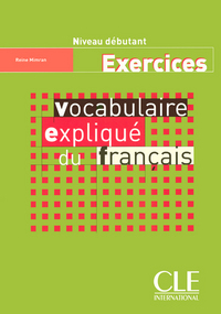 Vocabulaire explique du francais debutant exercices