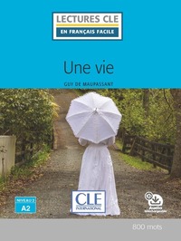 UNE VIE - LECTURE NIVEAU A2 2ED